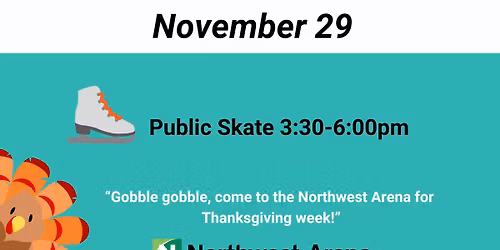 Thanksgiving Holiday Public Skate-Saturday