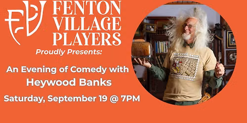 FVP Presents: An Evening of Comedy with Heywood Banks!