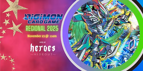 DIGIMON REGIONAL 2025 AT HEROES HIDEOUT!