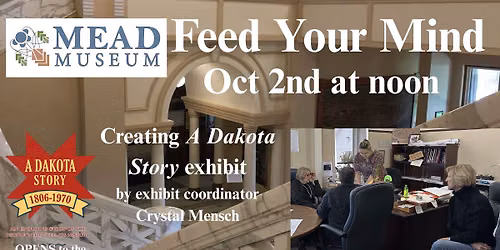 Feed Your Mind "Creating A Dakota Story Exhibit"