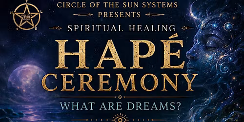 Spiritual Healing Hap\u00e9 Ceremony: What Are Dreams?