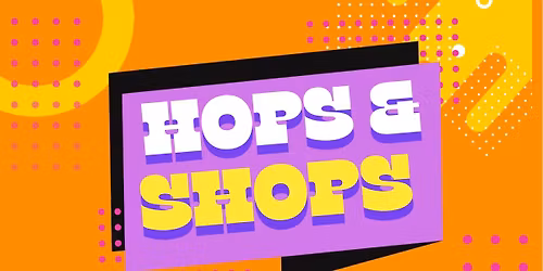 Hops & Shops- The Seventh Tap
