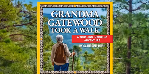 Grandma Gatewood Took a Walk