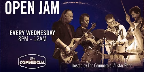 OPEN JAM - HOSTED BY THE COMMERCIAL ALLSTAR BAND