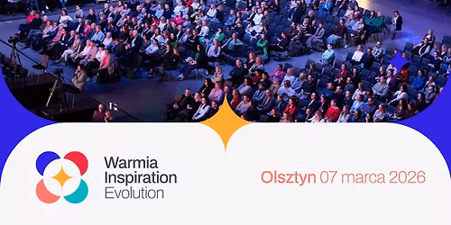 Warmia Inspiration: Evolution 07.03.2026 Hala Urania Olsztyn