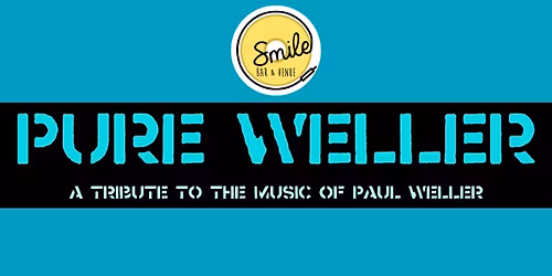 PURE WELLER - A TRIBUTE TO THE MUSIC OF PAUL WELLER