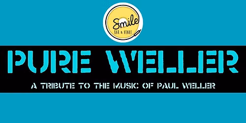 PURE WELLER - A TRIBUTE TO THE MUSIC OF PAUL WELLER