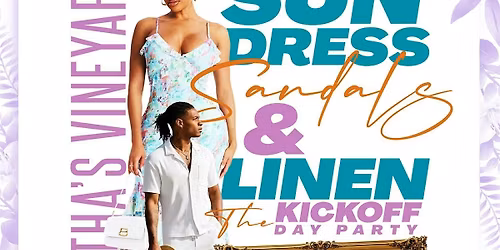 Sundress, Sandals & Linen: The Kickoff Day Party | Martha\u2019s Vineyard