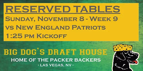 Draft House-Week 9 Packer Game Reserved Tables (Patriots 1:25pm Kickoff)