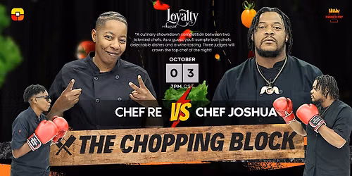 THE CHOPPING BLOCK (CHEF RE  vs CHEF JOSHUA)