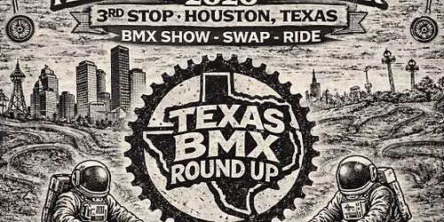 Texas Bmx Round Up Tour 2026 Houston Texas 