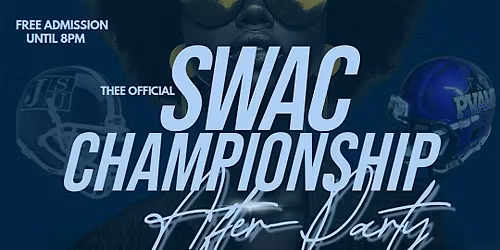 Thee Official SWAC Championship After-Party