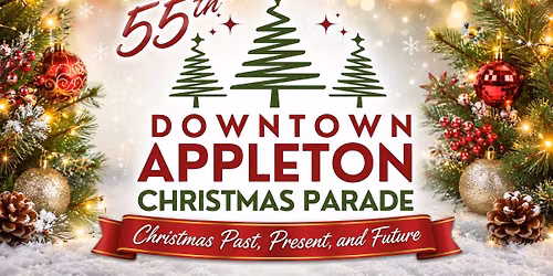 55th Downtown Appleton Christmas Parade - Official Event