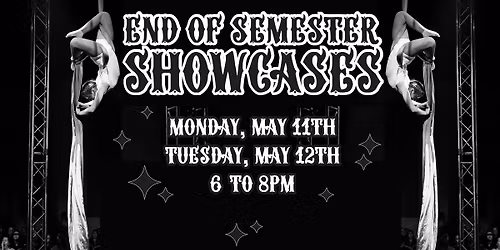 End of Semester Showcase