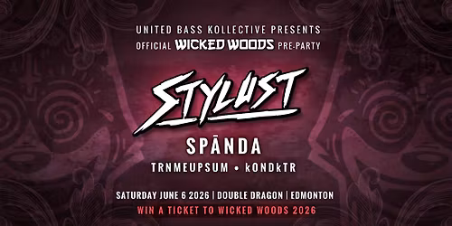 Wicked Woods Pre Party ft. Stylust - Edmonton