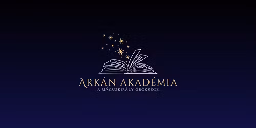 Ark\u00e1n Akad\u00e9mia - A M\u00e1guskir\u00e1ly \u00f6r\u00f6ks\u00e9ge