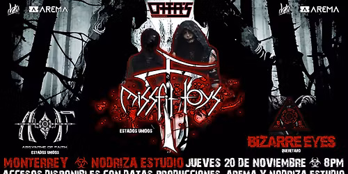MISSFIT TOYS | BIZARRE EYES | AOF EN MONTERREY
