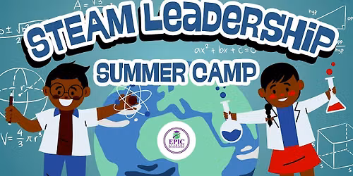 EPIC STEAM Leadership Summer Camp