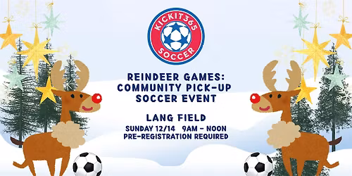 Reindeer Games - Kickit365 Community Pick-up Soccer