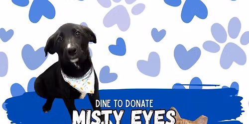 Misty Eyes: Dine to Donate