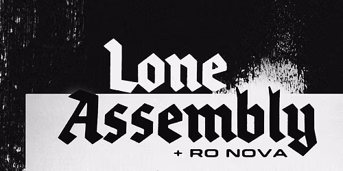 Lone Assembly & Ro Nova Bristol