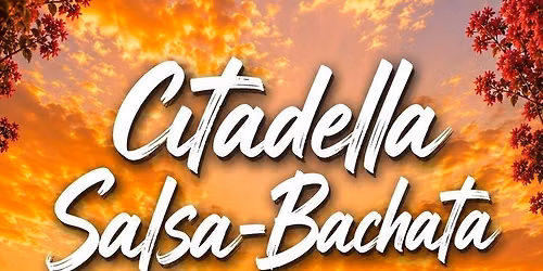 CITADELLA Salsa-Bachata 09.16 \u2022 20:00-23:15 Citadella K\u00e1v\u00e9z\u00f3 terasz \u2022 Panor\u00e1ma party Szerda