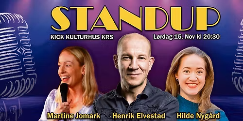 Standup p\u00e5 Kick Kulturhus |  L\u00f8rdag 15. november