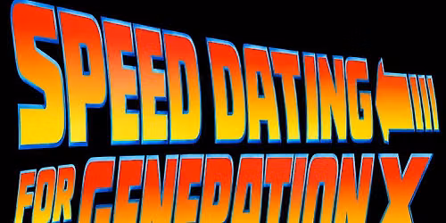 Speed Dating for Generation X - Riverside, CA