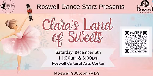 Roswell Dance Starz Presents: \u201cClara\u2019s Land of Sweets\u201d