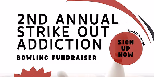 2nd Annual Strike Out Addiction Bowling Fundraiser