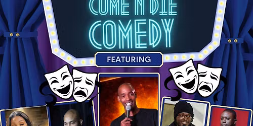 Come N Die Comedy