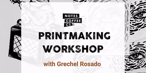 Printmaking Workshop at Notes Coffee Co.