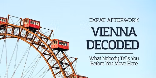 Expat Afterwork: Vienna Decoded (EN)