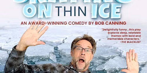 6th Street Playhouse Live Reading Series presents "Skating On Thin Ice" by Bob Canning.