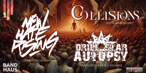 New Hate Rising + Drill Star Autopsy + Collisions