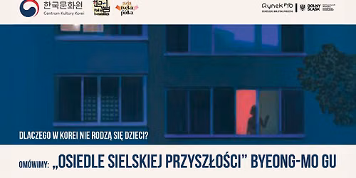 Dlaczego w Korei nie rodz\u0105 si\u0119 dzieci? | SPOTKANIA Z LITERATUR\u0104 KOREA\u0143SK\u0104