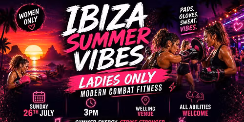 July Session - Womens only modern combat fitness - Ibiza Vibes edition
