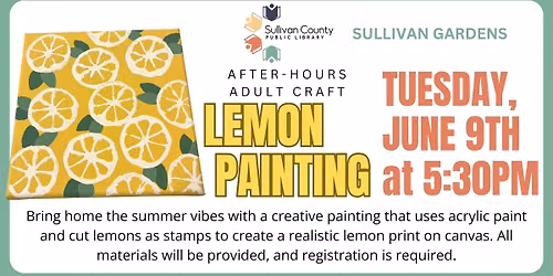 Adult Craft: Lemon Painting - at the Sullivan Gardens branch library