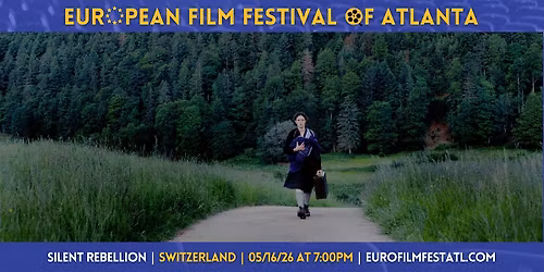 Silent Rebellion | Switzerland | European Film Festival of Atlanta 2026