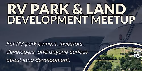 North Texas RV Park and Land Development Meetup
