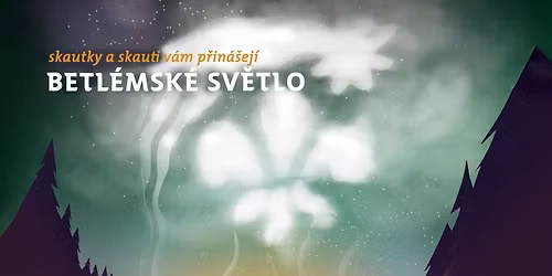 Skauti \u010cerno\u0161ice V\u00e1m p\u0159iv\u00e1\u017eej\u00ed Betl\u00e9msk\u00e9 sv\u011btlo