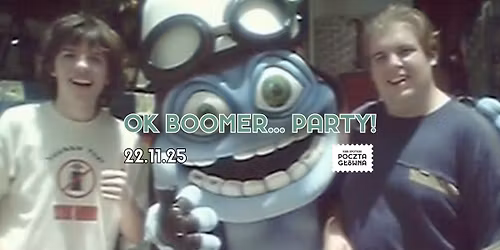 OK BOOMER... PARTY!