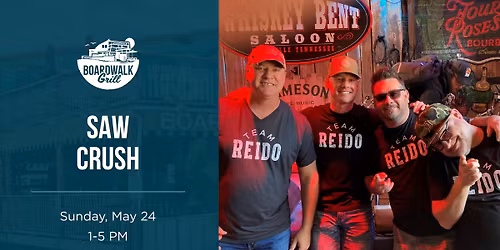 Saw Crush | Live at Boardwalk Grill