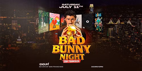 "BAD BUNNY NIGHT" SAN FRANCISCO