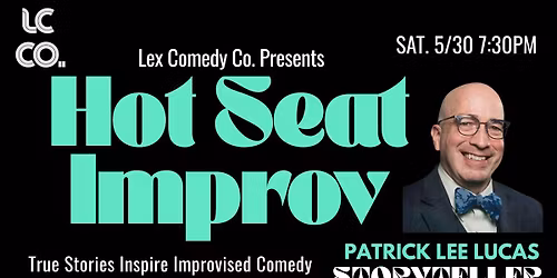 Hot Seat Improv w\/ Patrick Lee Lucas