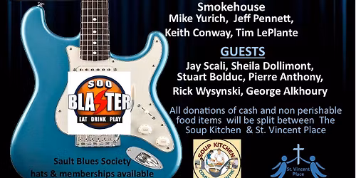 15th Annual Blues for Food by Sault Blues Society supporting The Soup Kitchen and St Vincent Placet