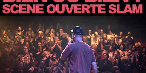Scene slam \/ Bien ou Bien ?