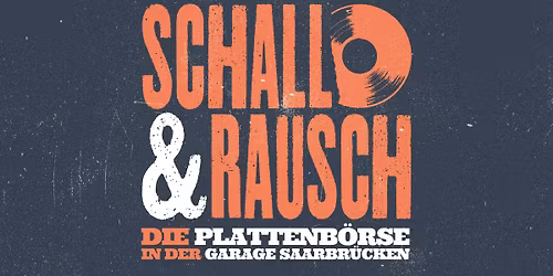 SCHALL & RAUSCH \u2022 DIE PLATTENB\u00d6RSE IN DER GARAGE SB