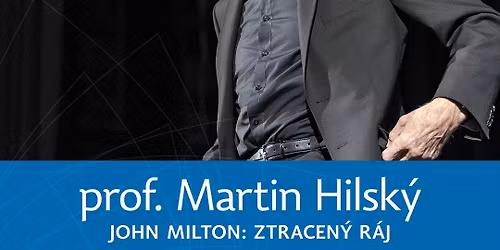 Prof. Martin Hilsk\u00fd and his new translation of John Milton's Paradise Lost, aula FF UPOL