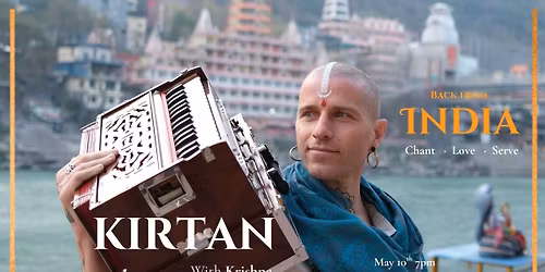 Kirtan Evening with Krishna - Back from India